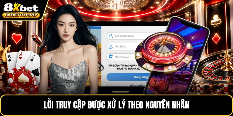 Lỗi truy cập được xử lý theo nguyên nhân